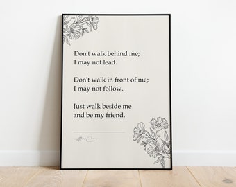 Albert Camus ".. Just Walk Beside Me And Be My Friend." Book Quotes, Wall Art Decor, Gifts for homes, Minimalistic Prints for framing