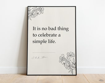 J.R.R. Tolkien "It is no bad thing to celebrate a simple life." Gifts for home, Inspiring Quotes, Housewarming gifts