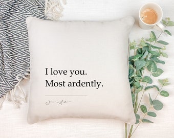 Jane Austen Throw Pillow Cover "Most Ardently" | Pillows For Libraries And Reading Nooks | Minimalist Gifts | Avid Readers | Poem Quotes