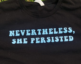 Nevertheless, She Persisted Graphic Tee