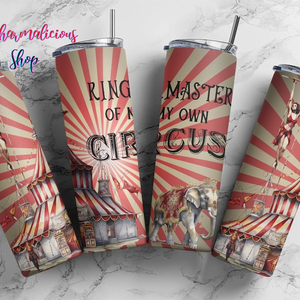 Ringmaster of My Own Circus, Sublimation, Sublimation, Ready To Press, Print Out Transfer, 20 oz, Skinny Tumbler Transfer, NOT A DIGITAL