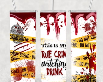 True Crime Drink, Sublimation, Ready To Press, Print Out Transfer, 20 oz, Skinny Tumbler Transfer, NOT A DIGITAL
