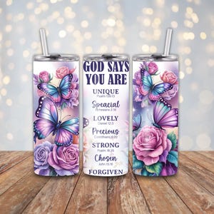 God Says You Are, Faith, Christian, Jesus, Sublimation, Ready To Press, Print Out Transfer, 20 oz, Skinny Tumbler Transfer, NOT A DIGITAL