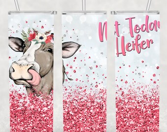 Kuh, Nicht Heute Färse, Sublimation, Druckbereit, Druckfertig, Transferdruck, 20 oz, Skinny Tumbler Transfer, KEIN DIGITAL