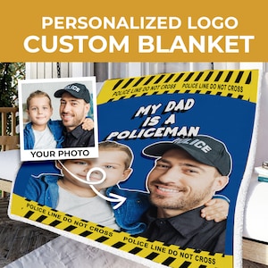 My Dad Is A Policeman - Custom Photo Blanket - Father's Day Gift, Blanket For Son, Dad Birthday Gift, Gift For Dads, Dad Birthday Gift