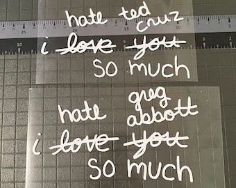 Hate Abbott and or Cruz decal with Austin flare!