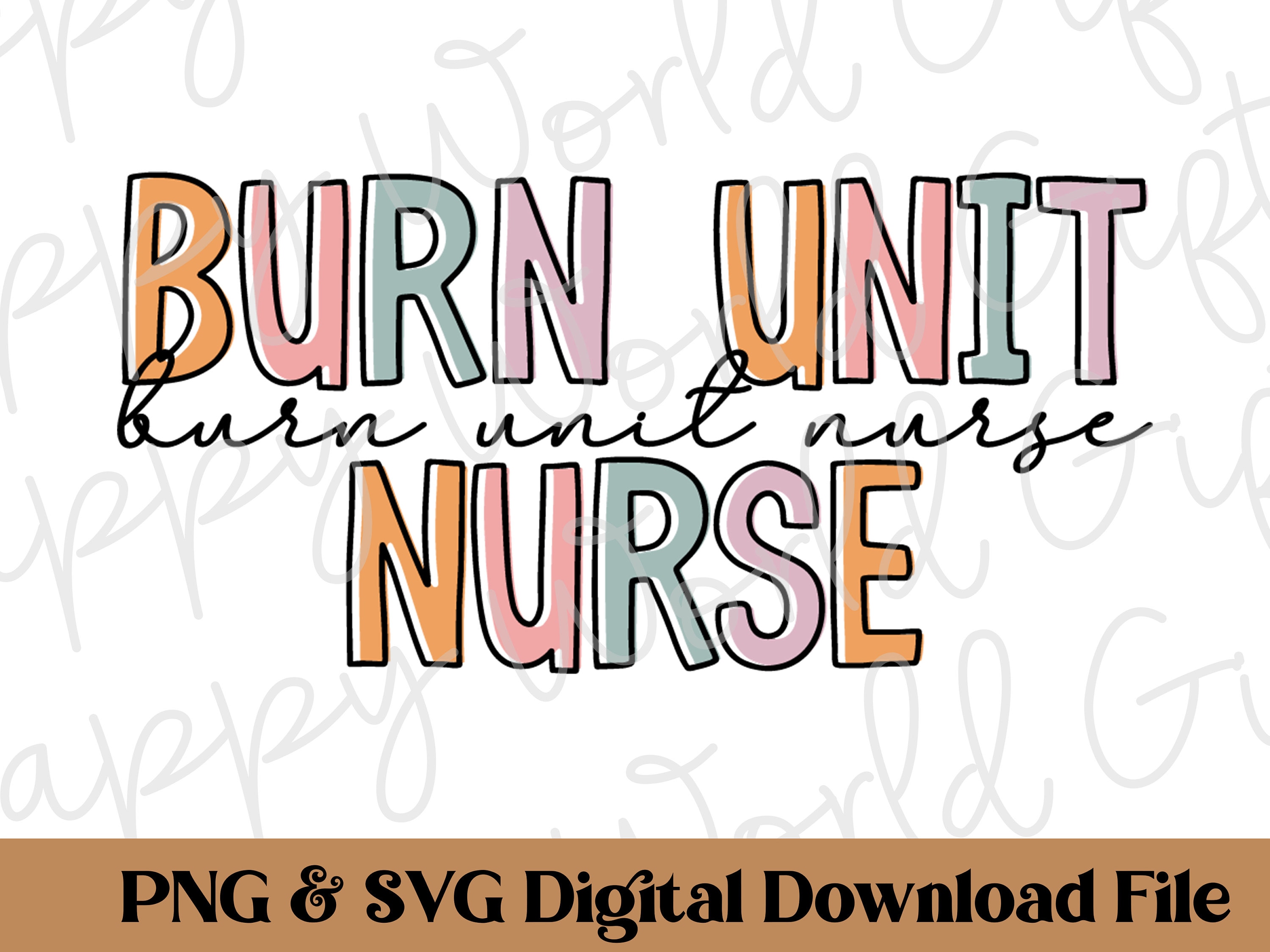 Burn Unit Nurse Png Burn Unit Nurse Svg Nurse Svg Png Nurse Etsy Hong