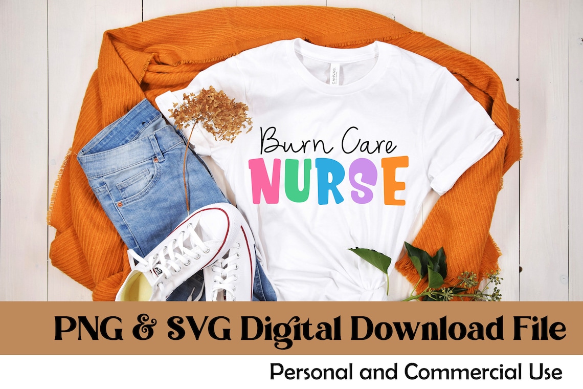 Burn Care Nurse PNG Burn Care Nurse SVG Png Svg Sublimation Etsy Canada