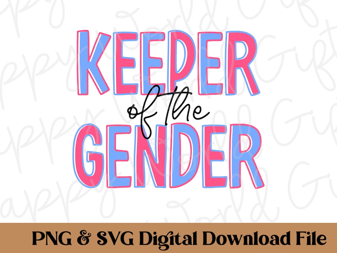 Keeper of the Gender SVG PNG Gender Reveal Svg Gender Reveal - Etsy