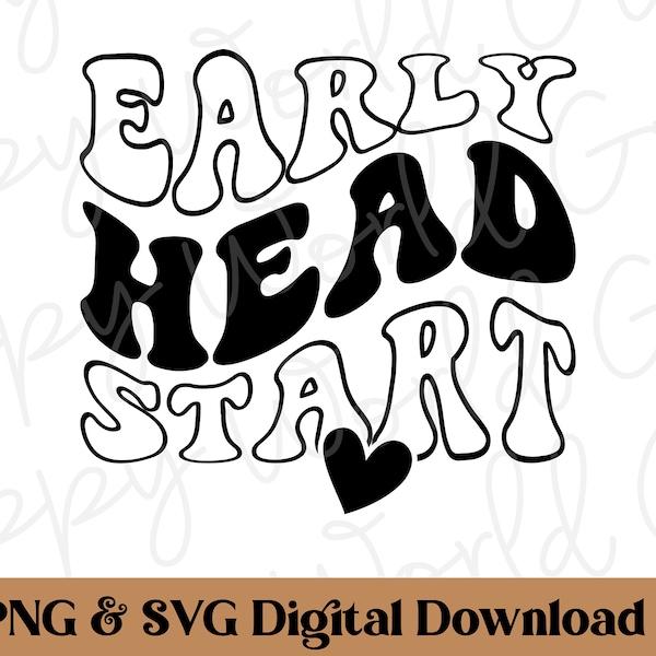 Early Head Start PNG, Early Head Start Svg, Back to School Design, Sublimation Designs Downloads