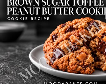 Peanut Butter Brown Sugar Toffee Cookie Recipe PDF, Peanut Butter Cookie, Toffee Cookie, Toffee Peanut Butter Recipe, Toffee Cookie Recipe