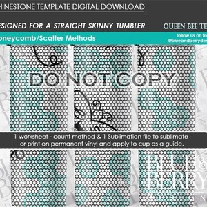 May include: Digital download of a rhinestone template for a straight skinny tumbler. The design features a honeycomb pattern with teal accents and the text "DO NOT COPY". Includes a worksheet and sublimation file.