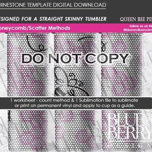 May include: Digital download rhinestone template for a straight skinny tumbler. The design features a honeycomb pattern with pink accents and the text "DO NOT COPY". Includes a worksheet and sublimation file.