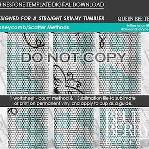 May include: Digital download rhinestone template for a straight skinny tumbler. The design features a honeycomb pattern in teal and black, with the text "DO NOT COPY". Includes a worksheet and sublimation file for vinyl application.