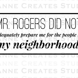 Mr Rogers, neighborhood, Digital Download, JPG, SVG, PNG, digital designs, funny sayings, people, Mr Rogers Neighborhood, funny, download