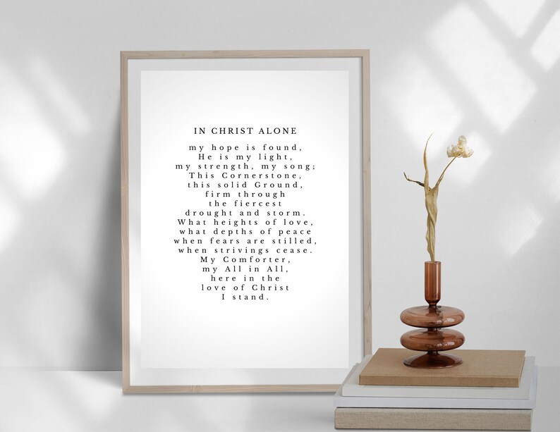 In Christ Alone Hymn Lyrics Wall Art Print Home Decor Inspirational Christian Digital Download ...