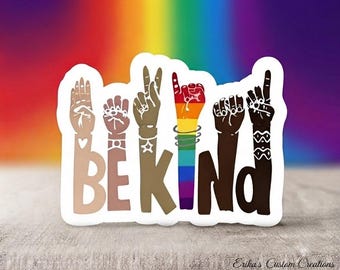 Be Kind Sign Language Sticker, Inclusive Diversity Vinyl Decal, Pride Laptop Accessory, Inspirational Gift for Her, Teacher Appreciation