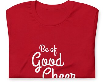 Be of Good Cheer John 16:33 Short-Sleeve Unisex T-Shirt