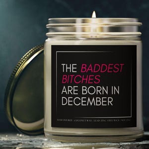 Baddest Bitches Birthday Candle, Coconut Apricot Wax, December Gift, Scented Candle, Celebration Candle, Holiday, Sagittarius Capricorn