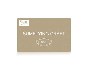 Gift Certificate For 50 Dollars / E-Card for Sumflying Craft / 50 USD E-Gift Card