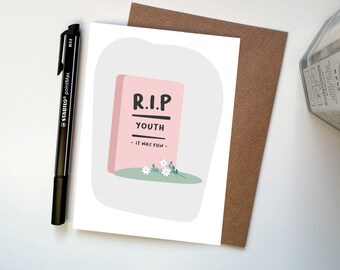 Happy Birthday RIP Youth Fun Rude Humour Illustrated Card, Birthday Card, Funny Birthday Card, Card For Her, Card For Him, Card for Birthday