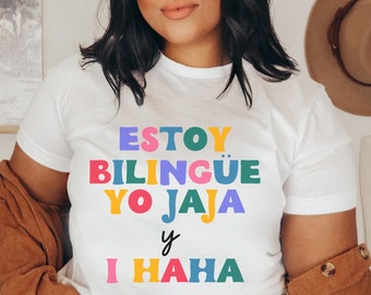 Jaja Shirt, I’m Bilingual I Haha and Jaja Sarcastic Shirt, Spanish Teacher Gift, Maestra Shirt, Funny Spanish Shirt, Spanish Teacher Tee