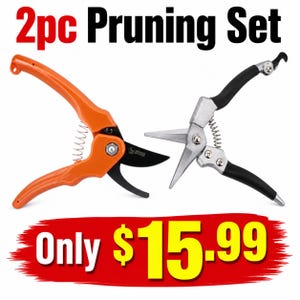 May include: A 2-piece pruning set featuring an orange bypass pruner and a silver and black scissor-style snip. The text "2pc Pruning Set" is at the top. The text "Only $15.99" is on a red background.