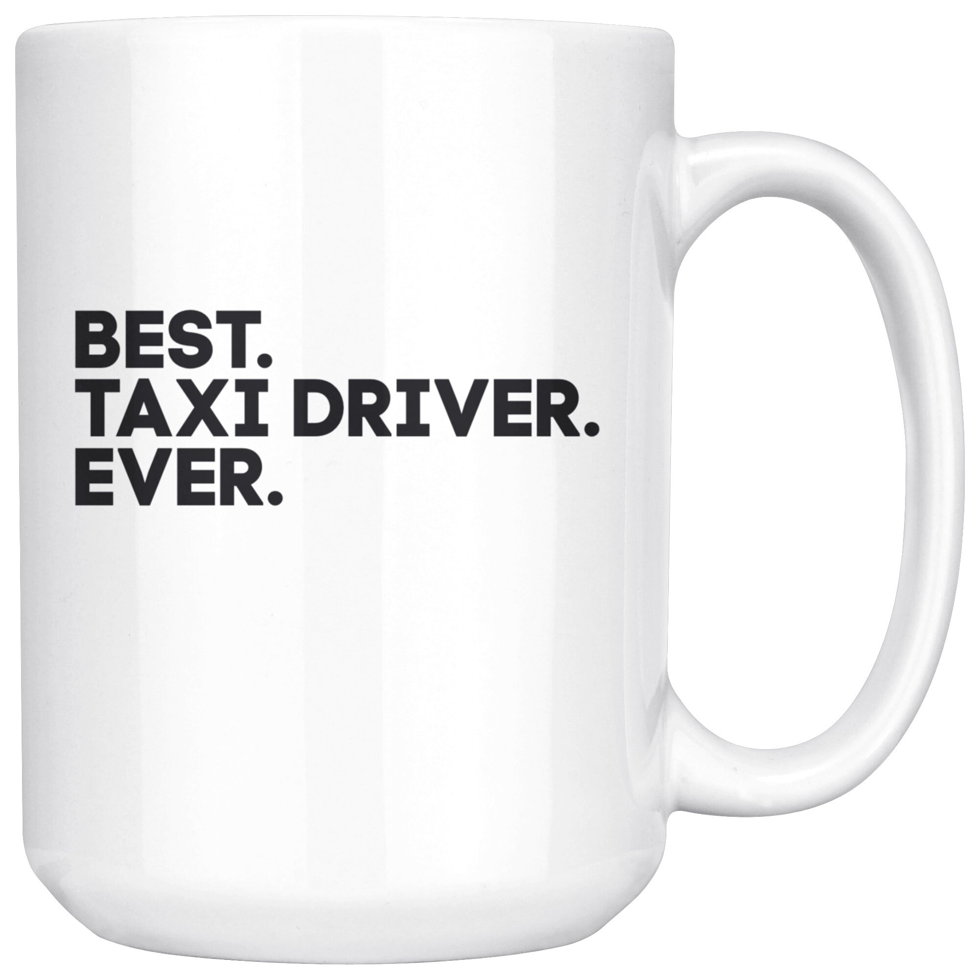 Best Taxi Driver Ever Coffee Mug Gift Idea for Taxi Drivers Etsy