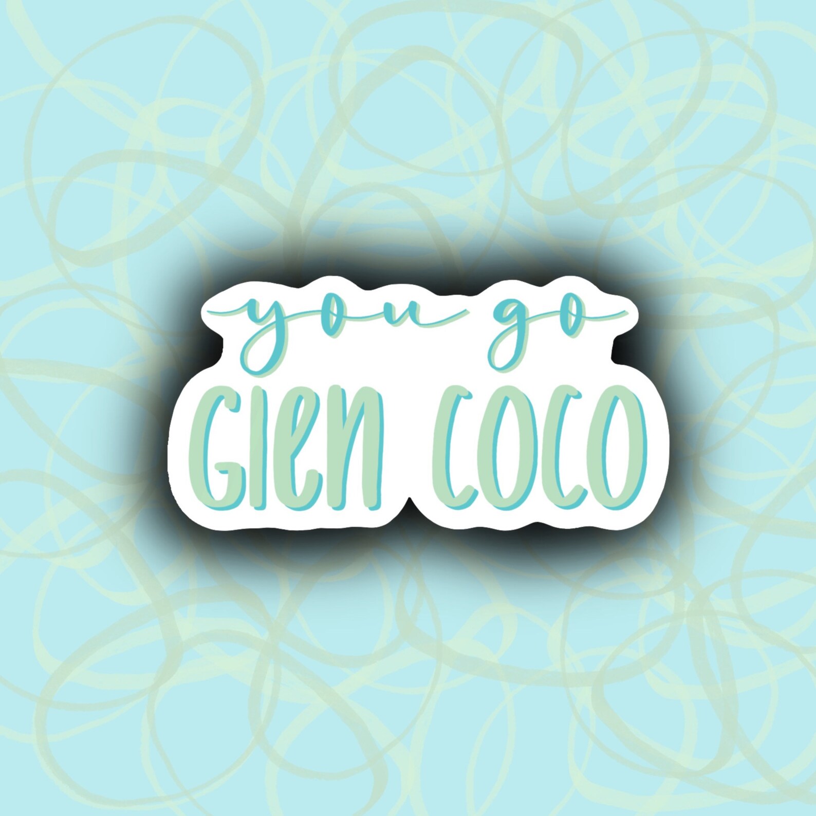 Mean girls you go glen coco sticker Etsy