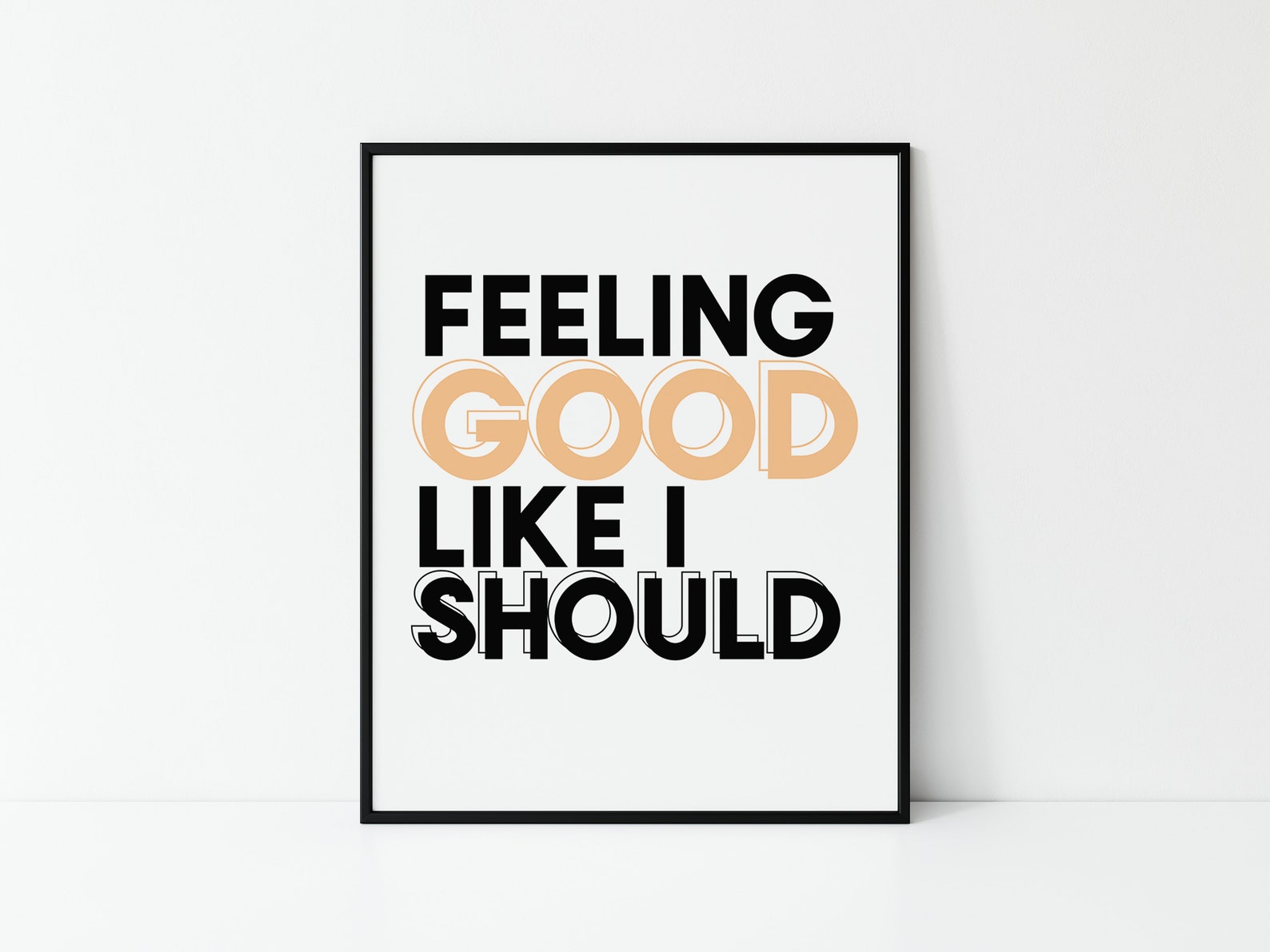 Feeling Good Like I Should Printable Wall Art DIGITAL DOWNLOAD Etsy Feeling Good Like I Should Printable Wall Art DIGITAL DOWNLOAD Etsy