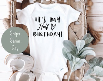 It's My Half Birthday Baby Onesie