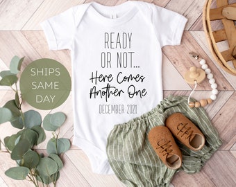 Baby Announcement Onesie®, Pregnancy Announcement Onesie®, Ready or Not Here Comes Another One Personalized Baby Bodysuit, Funny Cute Reveal