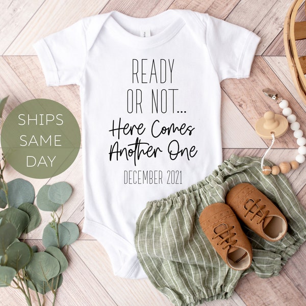 Baby Announcement Onesie®, Pregnancy Announcement Onesie®, Ready or Not Here Comes Another One Personalized Baby Bodysuit, Funny Cute Reveal