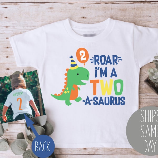 Dinosaur Birthday Shirt, Roar I'm Two A Saurus Second Birthday Shirt, Dinosaur Party, Boy or Girl 2 Year Birthday Shirt, TWO-A-SAURUS Tshirt