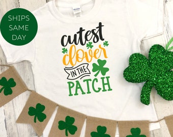 St. Patrick's Day Shirt, Cutest Clover in the Patch T-Shirt, Toddler St. Patrick's Day Shirt, Cute Boy or Girls St. Patty's Day Kids Shirt