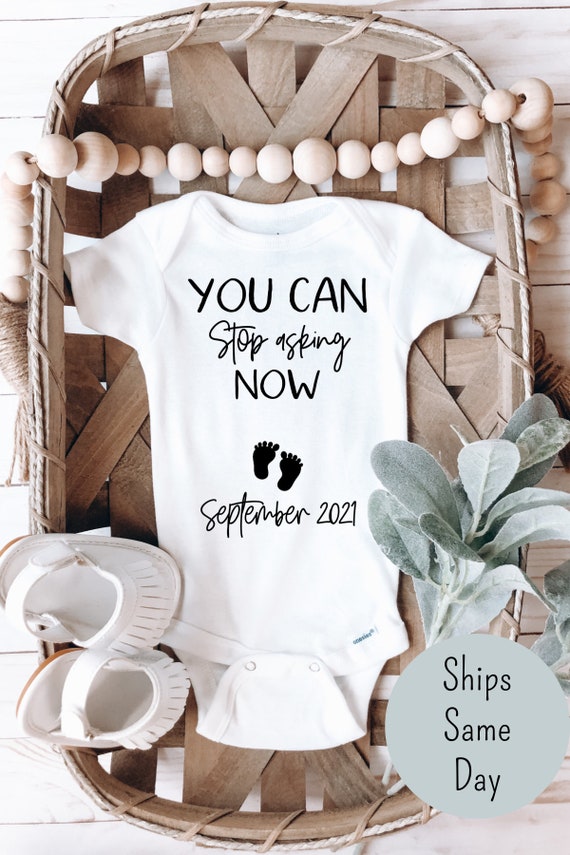 You Can Stop Asking Now Onesie Personalized Baby Announcement