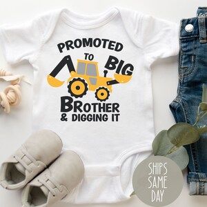 Big Brother Announcement, Promoted to Big Brother & Digging it Onsie, Construction theme Big Brother bodysuit, Brother Baby Announcement