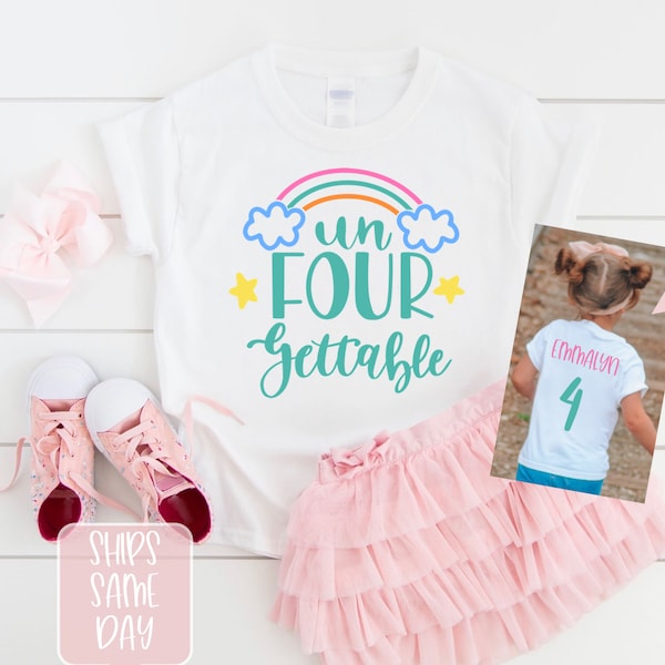 Fourth Girls Birthday Shirt, Rainbow Un Four Gettable 4th Birthday Shirt, Cute Custom Personalized Name Four Year Old Girls Birthday Shirt