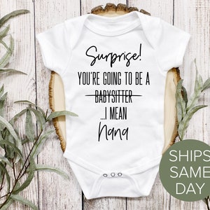 Baby Announcement Onesie®, Pregnancy Announcement Onesie ®, Surprise for Nana Baby Bodysuit, Funny and Cute Nana Baby Reveal Shirt
