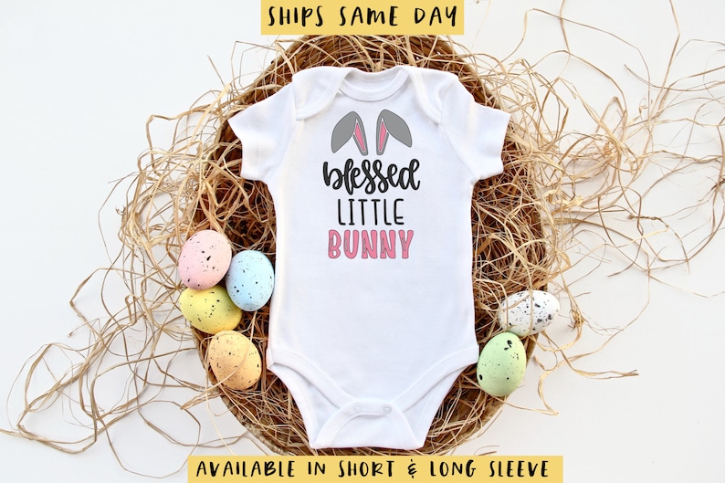 Baby Easter Bodysuit Toddler Easter Bunny Shirt for Girl or Boy Blessed Little Bunny Onesie\u00ae Cute Baby Shower Gift