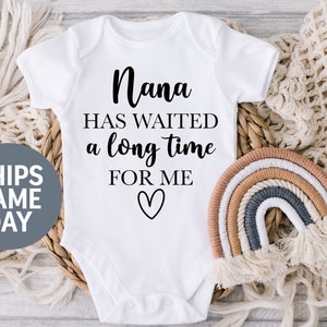 Baby Announcement to Nana Onesie®, Pregnancy Announcement Onesie®, Nana Has Waited a Long Time for Me, Cute Baby Reveal to Grandma