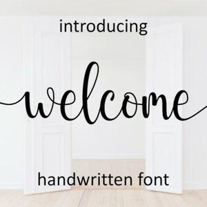 May include: Introducing a handwritten font called "Welcome" displayed on a white background with two white doors in the background.