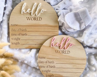 Hello World Arrival Plaque, Newborn Announcement Sign, Baby Name Birth Disc, Custom Wooden Keepsake, Hospital Photo Prop