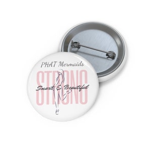 Strong, Smart, & Beautiful Pin Buttons
