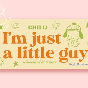 I&#39;m Just A Little Guy Bumper Sticker | Funny Waterproof Bumper Sticker | Cute Girly Car Stickers