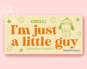 I'm Just A Little Guy Bumper Sticker | Funny Waterproof Bumper Sticker | Cute Girly Car Stickers