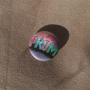 The Prom Musical pin back button
