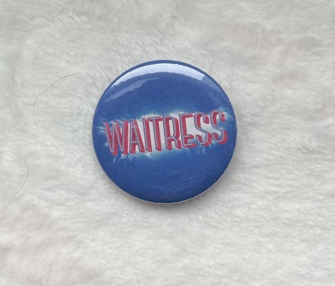 Waitress the Musical Pin Back Button - Etsy