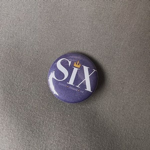Six The Musical pin/button