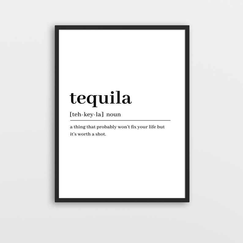Tequila Definition Print Tequila Print Wall Art Print Quote Etsy